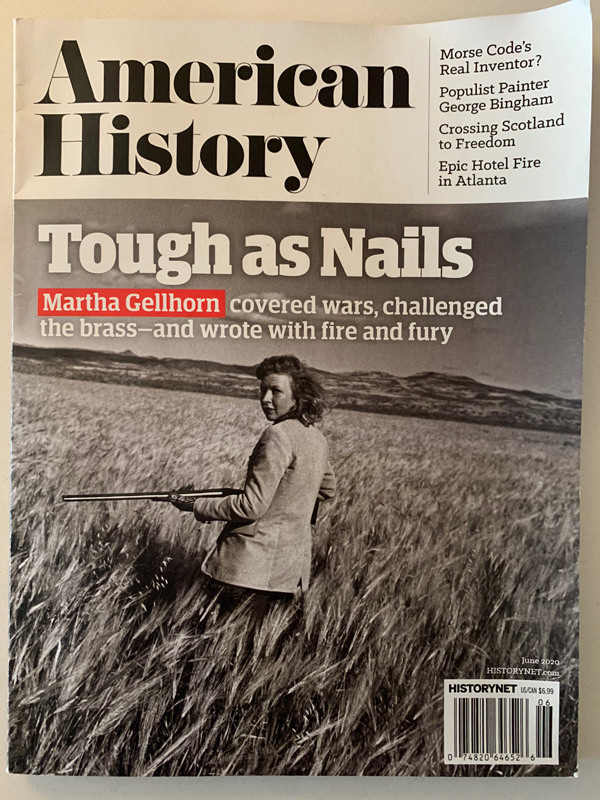 June 2020 American History Magazine Martha Gellhorn: Writer, Warrior, Witness