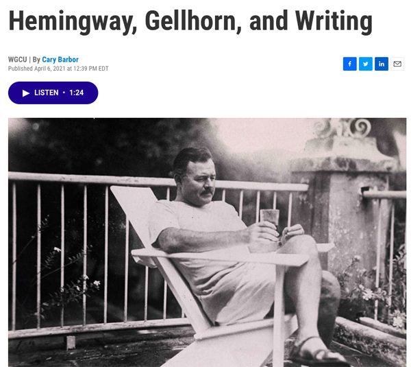 WGCU Radio, ALL THINGS CONSIDERED, hosted by Cary Barbor Hemingway, Gellhorn, and Writing