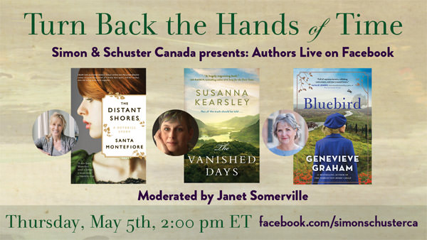 Virtual conversation with novelists Genevieve Graham (Bluebird), Susanna Kearsley (The Vanished Days), Santa Montefiore (The Distant Shores) 