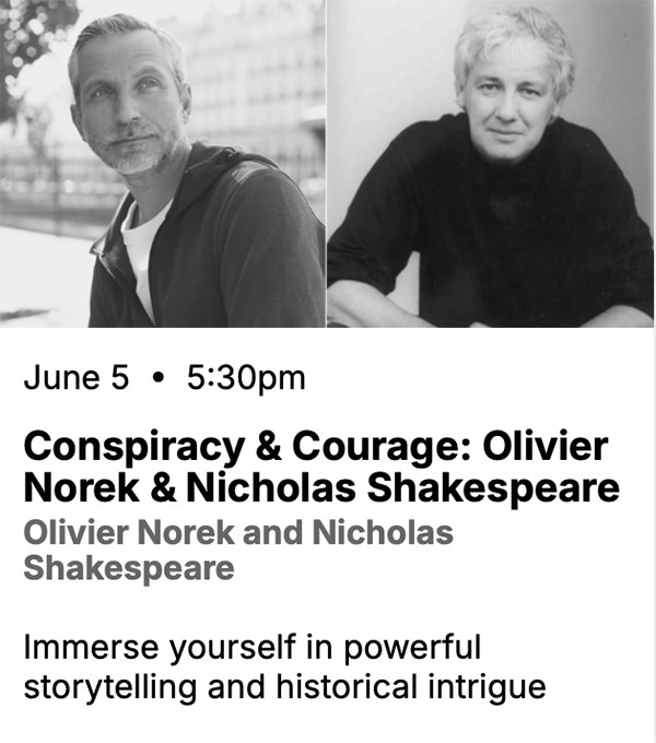 on-stage conversation with OLIVIER NOREK & NICHOLAS SHAKESPEARE